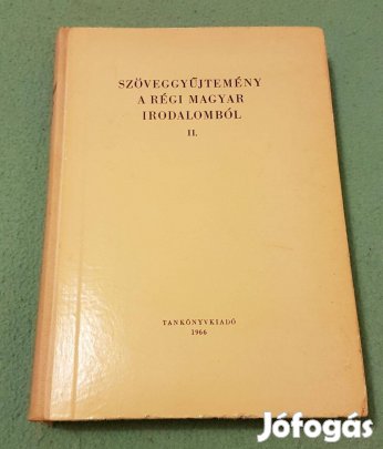 Barta János - K. Tibor: Szöveggyűjtemény a régi magyar irodalomból II