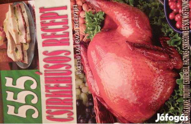 Bártfai Laci 555 csirkehús recept konyha szakácskönyv csirke hús