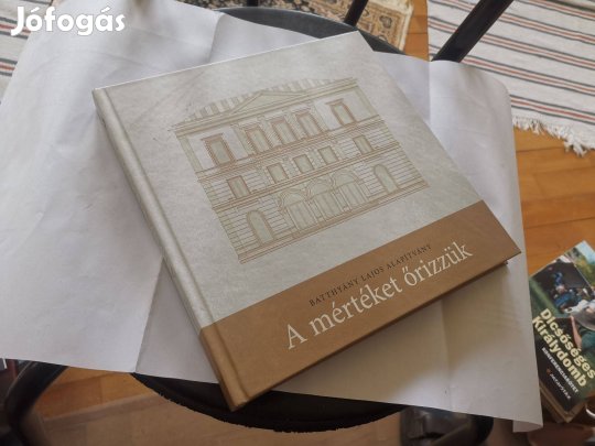 Batthyány Lajos Alapítvány - A mértéket őrizzük - az alapítvány tevék