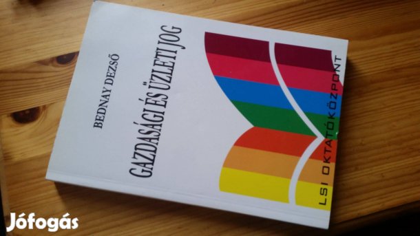 Bednay Dezső: Gazdasági és üzleti jog