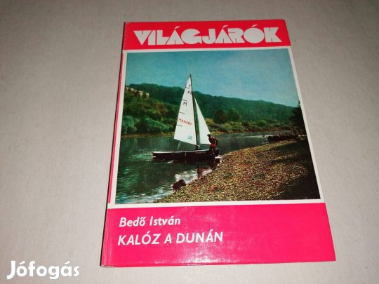 Bedő István: Kalóz a Dunán című könyve jó állapotban eladó!