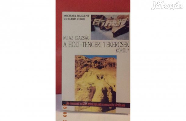 Beigent - Leigh: Mi az igazság a Holt - tengeri tekercsek körül?