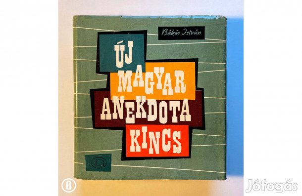 Békés István: Új magyar anekdotakincs - - - (Csak személyesen!)