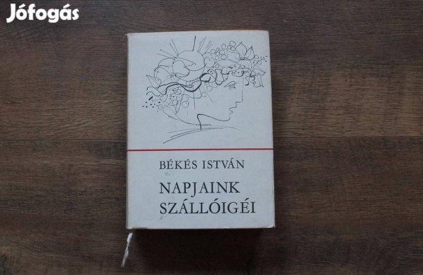 Békés István - Napjaink szállóigéi