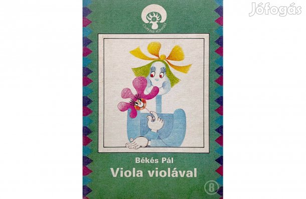 Békés Pál: Viola violával - - - (Csak személyesen!)