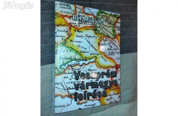 Bél Mátyás : Veszprém vármegye