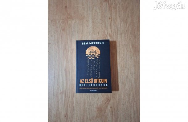 Ben Mezrich: Az első bitcoinmilliárdosok