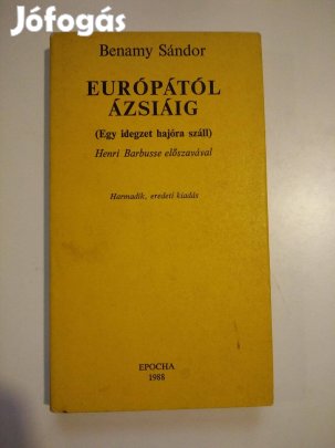 Benamy Sándor - Európától Ázsiáig (egy idegzet hajóra száll)