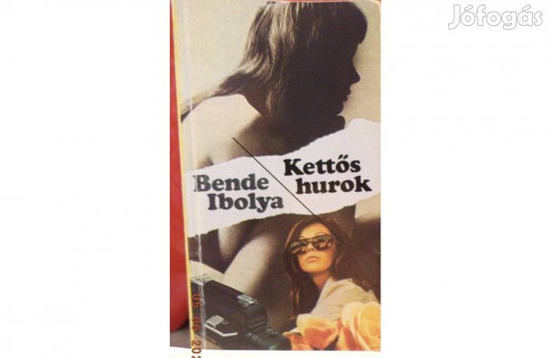 Bende Ibollya: Kettős hurok
