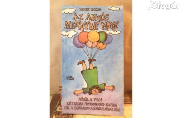 Bende Ibolya: Az anyós mennybe megy