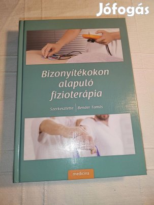Bender Tamás: Bizonyítékokon alapuló fizioterápia