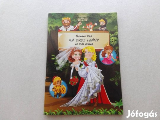 Benedek Elek-Az Okos Leány és más mesék című Új mesekönyve eladó!