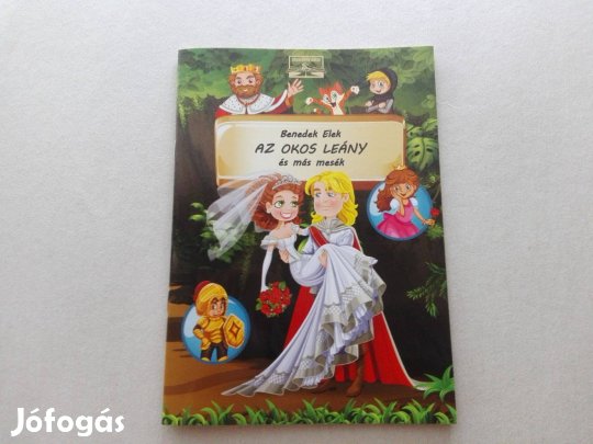 Benedek Elek-Az Okos Leány és más mesék című Új mesekönyve eladó!