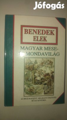 Benedek Elek Magyar mese- és mondavilág (Az 1894 és 96 között