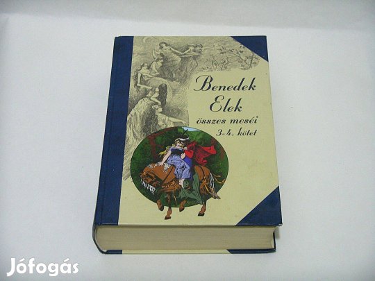 Benedek Elek Összes Meséi 3 - 4. kötet egyben keménykötésben eladó