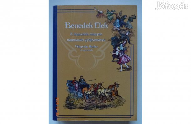 Benedek Elek: A Legszebb Magyar Népmesék Gyűjteménye