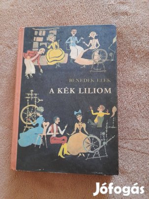 Benedek Elek: A kék liliom és más mesék