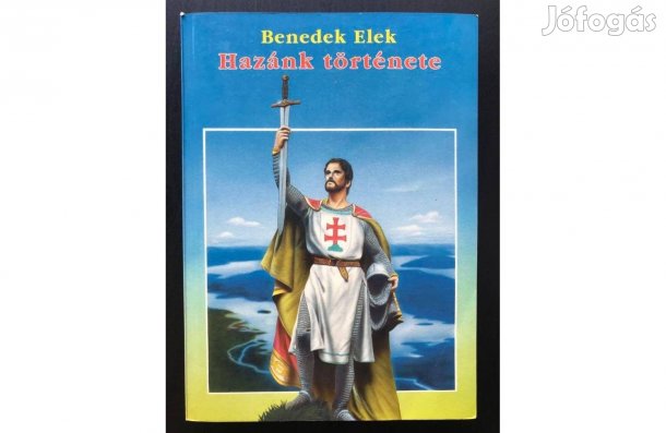 Benedek Elek: Hazánk története (1997es kiadás), nagyon jó állapotban