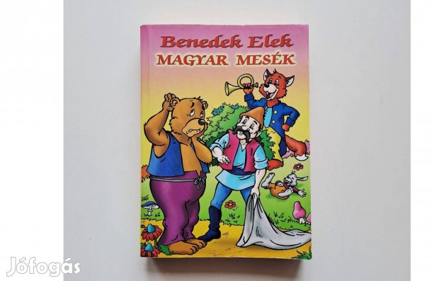 Benedek Elek: Magyar mesék mesekönyv gyerekkönyv