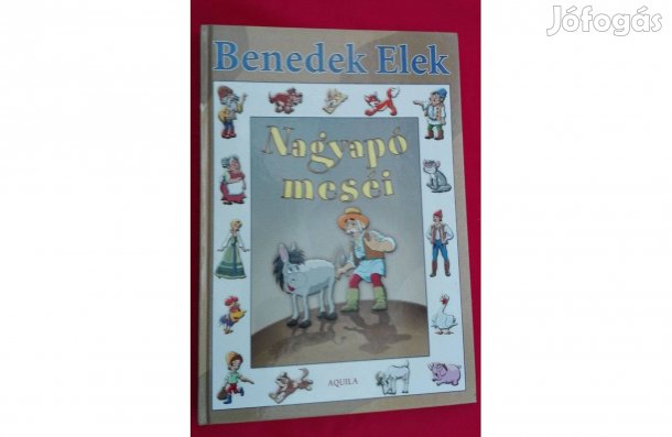 Benedek Elek: Nagyapó meséi
