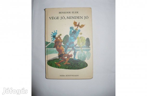 Benedek Elek: Vége jó, minden jó