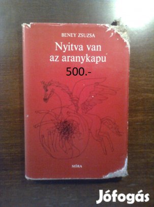 Beney Zsuzsa: Nyitva van az aranykapu