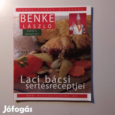 Benke László: Laci bácsi sertésreceptjei - Ritka!!!