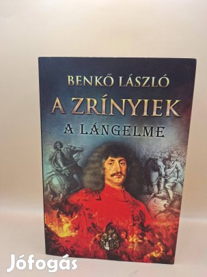 Benkő László: A Zrínyiek A lángelme