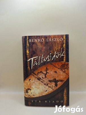 Benkő László: Táltosidők