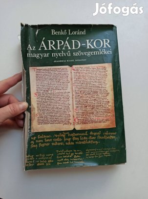 Benkő Loránd - Az Árpád-kor magyar nyelvű szövegemlékei