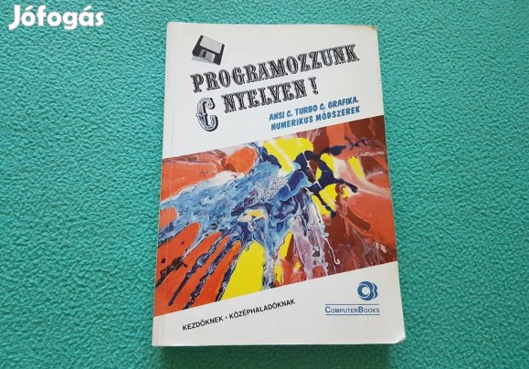 Benkő Tiborné: Programozzunk C nyelven könyv