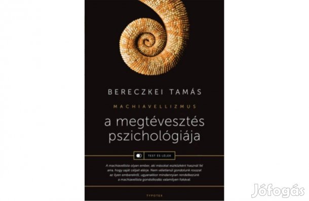 Bereczkey Tamás A megtévesztés pszichológiája Új hibátlan