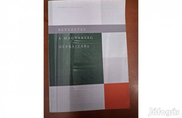 Berkes Katalin - Bevezetés a magyarság néprajzába