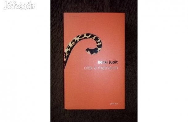 Berki Judit: Ülök a matracon