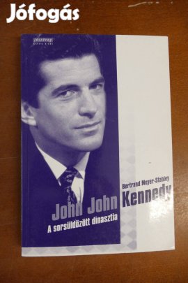 Bertrand M.-Stabley J John Kennedy - A sorsüldözött dinasztia