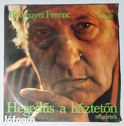 Bessenyei Ferenc - Hegedűs a háztetőn 7" bakelit kislemez 