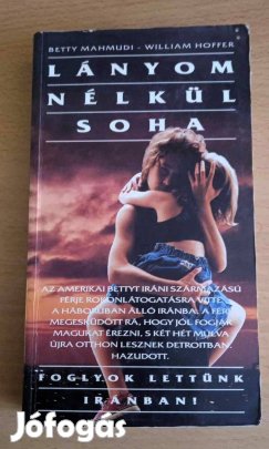 Betty Mahmudi, William Hoffer Lányom nélkül soha