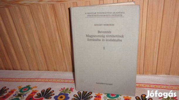 Bevezetés Magyarország történetének forrásaiba és irodalmába