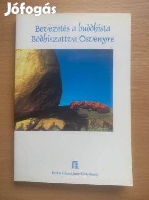 Bevezetés a buddhista Bódhiszattva Ösvényre