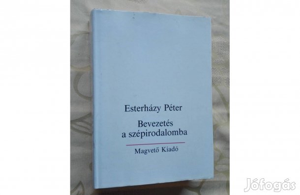 Bevezetés a szépirodalomba,írta: Esterházy Péter (olvasatlan)