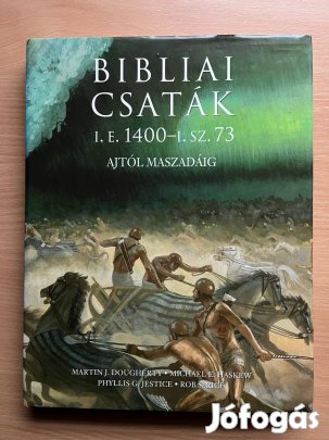 Bibliai csaták, Martin J. Dougherty, Michael E. Haskew Jestice Rice