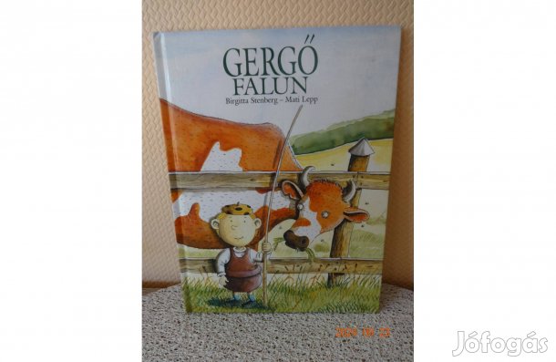 Birgitta Stenberg Gergő Falun - régi mesekönyv Mati Lepp rajz