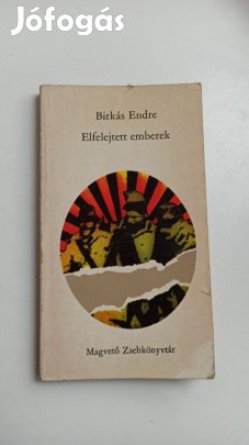 Birkás Endre - Elfelejtett emberek