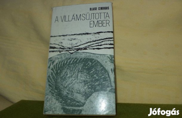 Blaise Cendrars A villámsújtotta ember