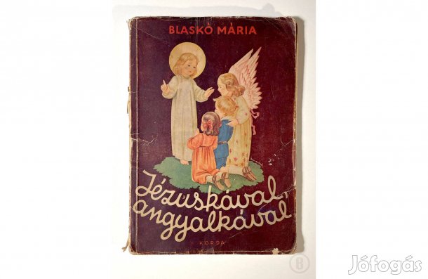 Blaskó Mária - Jézuskával, angyalkával - - - (Csak személyesen!)