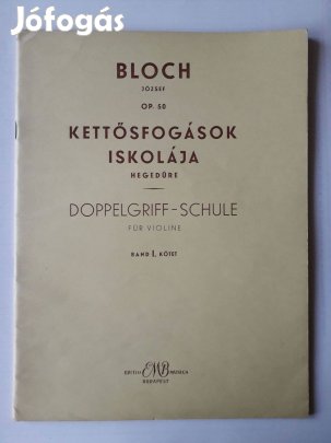 Bloch: Kettősfogások iskolája, Op.50. I. - hegedű kotta