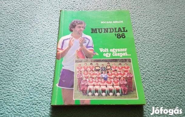 Bocsák Miklós: Mundial '86 (Volt egyszer egy csapat) könyv