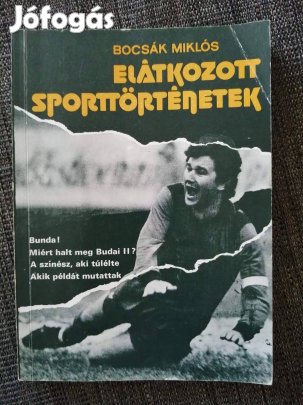 Bocsák Miklós : Elátkozott sporttörténetek