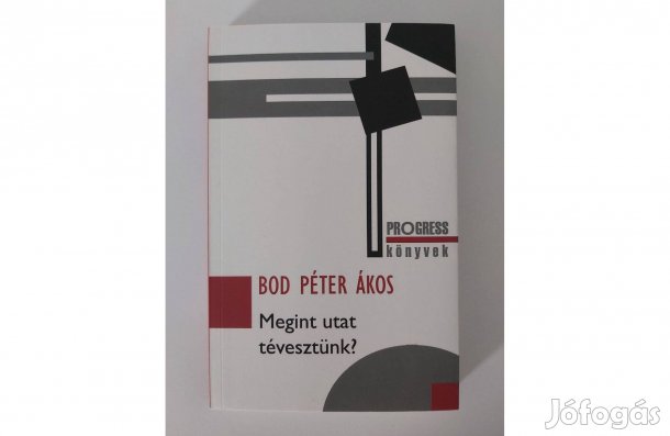 Bod Péter Ákos: Megint utat tévesztünk?