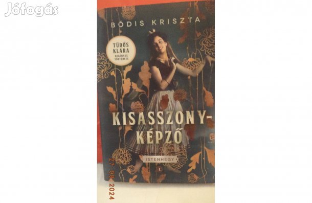 Bódis Kriszta: Kisasszonyképző - Istenhegy I